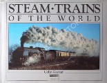 Steam Trains of the World by GARRATT, Colin